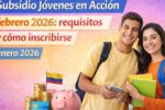 Subsidio Jóvenes en Acción febrero 2026: requisitos y cómo inscribirse