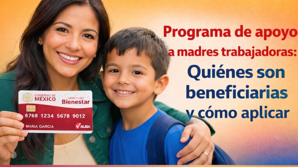 Programa de apoyo a madres trabajadoras: quiénes son beneficiarias y cómo aplicar